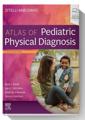 Zitelli and Davis' Atlas of Pediatric Physical Diagnosis, E-Book 8th Edition